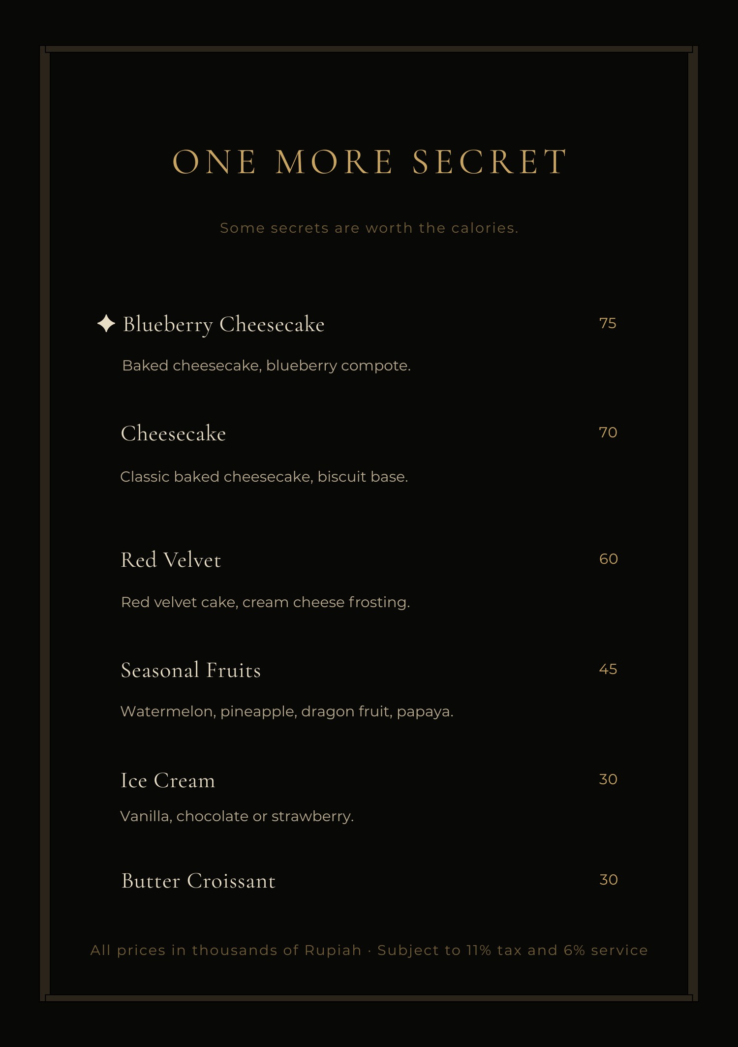 One More Secret — desserts